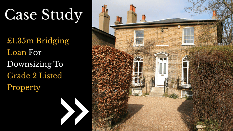£1.35m Bridging Loan For Downsizing To Grade 2 Listed Property